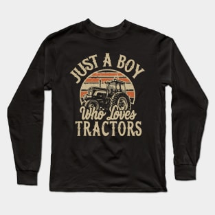 Just A Boy Who Loves Tractors. Farmer Long Sleeve T-Shirt